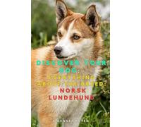 Discover your dog: Everything about the breed: Norsk Lundehund