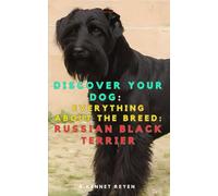Discover your dog: Everything about the breed: Russian Black Terrier