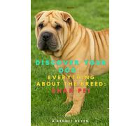 Discover your dog: Everything about the breed: Shar Pei