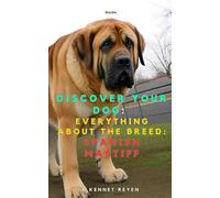 Discover your dog: Everything about the breed: Spanish Mastiff