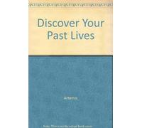 Discover Your Past Lives