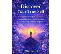 Discover your true self dear: Awaken Your Potential and Become the Best Version of Yourself.