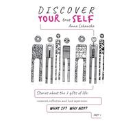 Discover Your True Self: Stories about the 7 Gifts of Life