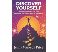 Discover Yourself: 100 Questions to Ask for Spiritual Freedom and Deliverance (Self Discovery for Spiritual Freedom and Deliverance)