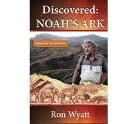 Discovered- Noah's Ark Revised and Updated