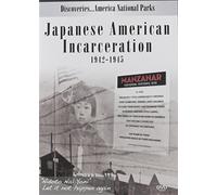 Discoveries...America National Parks: Japanese American Incarceration 1942-1945