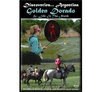 Discoveries Argentina:Golden d - Discoveries Argentina: Golden Dorado & Life in the [USA] [DVD]