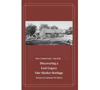 Discovering a Lost Legacy - Our Meeker Heritage - 7th Edition