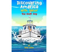 Discovering America With Sailor the Boat Dog