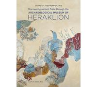 Discovering Ancient Crete: Through the Archaeological Museum of Heraklion