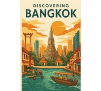 Discovering Bangkok (Discovering the world)
