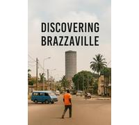 Discovering Brazzaville (Discovering the world)