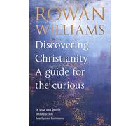 Discovering Christianity: A guide for the curious