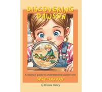 Discovering Dawson: A sibling's guide to understanding autism and self-injury