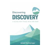 Discovering Discovery: A Guide for Those Who Are New