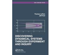 Discovering Dynamical Systems Through Experiment and Inquiry (Textbooks in Mathematics)