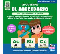 Discovering EL ABECEDARIO (the Spanish Alphabet) with Lulu & Tom: ABC Learning Book for English Speakers Ages 3-7 - Learn Spanish Letters and Sounds ... Codes Linking to Videos, and Bonus Printables