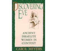 Discovering Eve: Ancient Israelite Women in Context (Oxford Paperbacks)