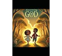 Discovering God: Helping Kids Build a Relationship with God