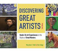 Discovering Great Artists: Hands-On Art Experiences in the Styles of Great Masters (Bright Ideas for Learning)