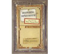 Discovering Impressionism: The Life of Paul Durand-Ruel