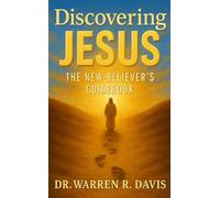 Discovering Jesus: A New Believer's Guidebook