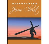 Discovering Jesus Christ