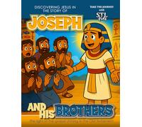 Discovering Jesus in the Story of Joseph and His Brothers: The Light of the Gospel Shining in the Old Testament
