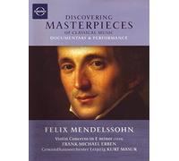 Discovering Masterpieces - Felix Mendelssohn