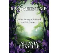 Discovering Me: A 21-Day Journey of Self-Love and Self-Discovery