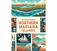 Discovering Northern Mariana Islands (Discovering the world)
