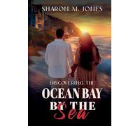 Discovering Ocean Bay By The Sea: Ocean Bay By The Sea Series: 1