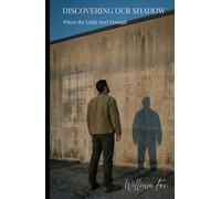 Discovering Our Shadow: When the Light Isn't Enough