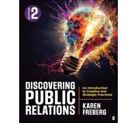 Discovering Public Relations: An Introduction to Creative and Strategic Practices