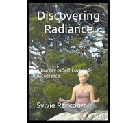Discovering Radiance: A Journey to Self-Love and Acceptance