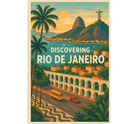Discovering Rio de Janeiro (Discovering the world)