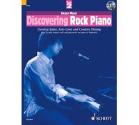 Discovering Rock Piano 2 Piano +CD: Develop Styles, Solo Lines and Creative Playing: How to Play Today's Rock and Pop Music on Piano or Keyboard Pt. 2 (The Schott Pop Styles Series)