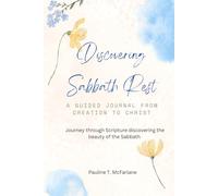 Discovering Sabbath Rest: A Guided Journal from Creation to Christ