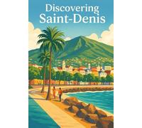 Discovering Saint-Denis (Discovering the world)