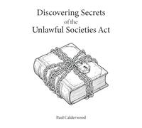 Discovering Secrets of the Unlawful Societies Act