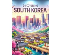 Discovering South Korea (Discovering the world)
