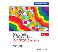 Discovering Statistics Using IBM SPSS Statistics