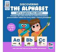 Discovering the Alphabet, Learn the ABCs with Lulu and Tom: Includes QR Codes That Link to Fun Online Pronunciation Videos for Every Letter + Bonus Printables! (LULUTOM English)
