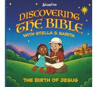 Discovering the Bible with Stella & Sarita: The Birth of Jesus