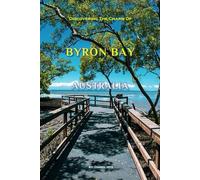 Discovering The Charm Of Byron Bay, Australia