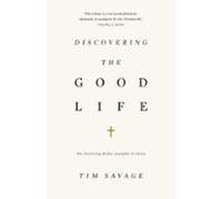 Discovering The Good Life (ebook)