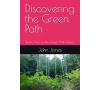 Discovering the Green Path: Book One of the Green Path Series