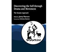 Discovering the Self through Drama and Movement: The Sesame Approach
