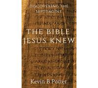 Discovering The Septuagint: The Bible Jesus Knew