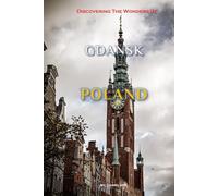 Discovering The Wonders Of Gdańsk, Poland